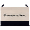 a white bag with a black and white stripe and the words once upon a time