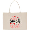 a canvas bag with the words live laugh love printed on it