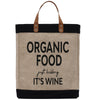 a tote bag with a black and tan color scheme and the text "ORGANIC FOOD just KIDDING IT'S WINE" printed on it.
