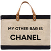 a bag that says, my other bag is chanel