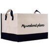 a white and black shopping bag with the words my weekend plans printed on it