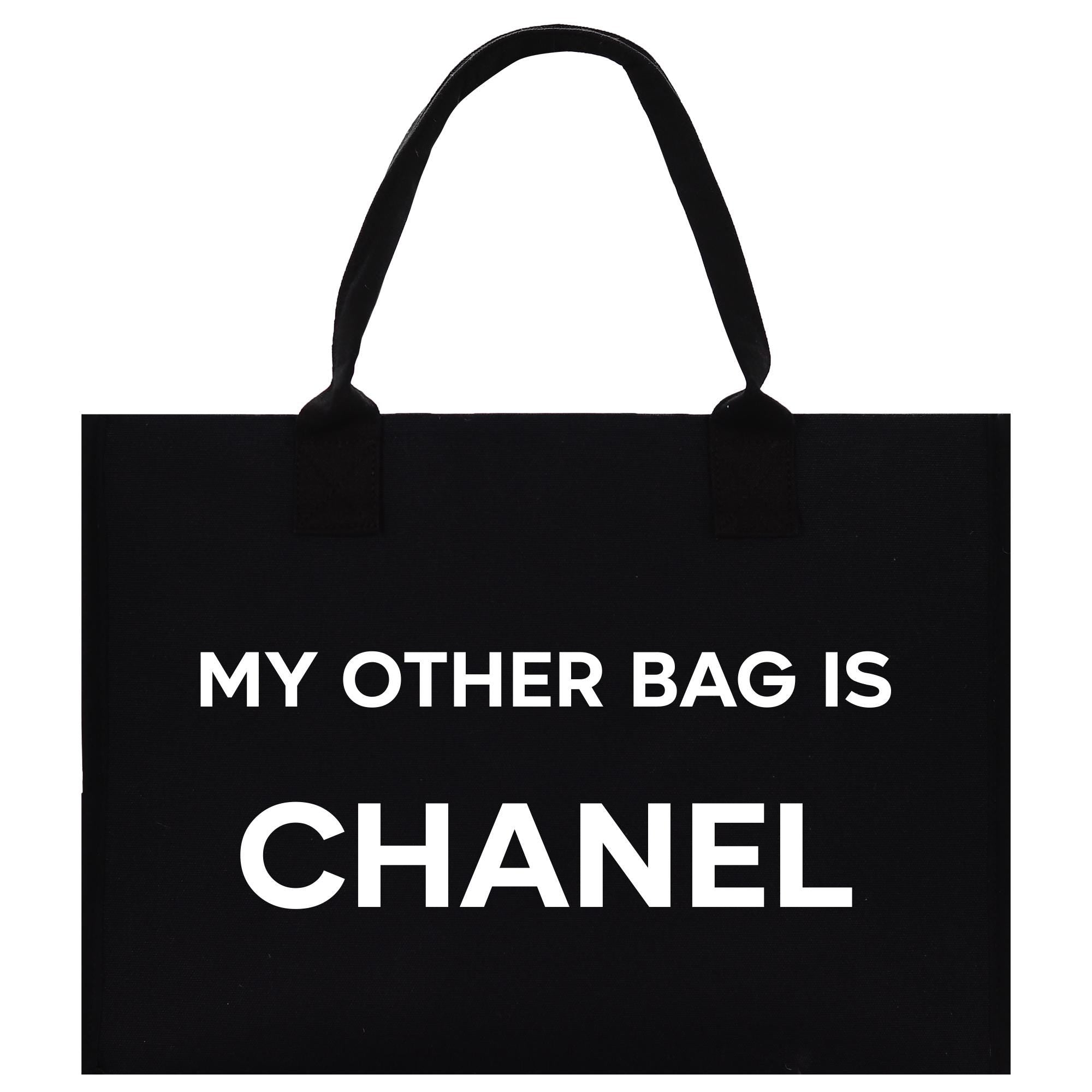a black tote bag with the words&#39;my other bag is chanel &#39;