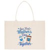 a tote bag that says our first mother's day together