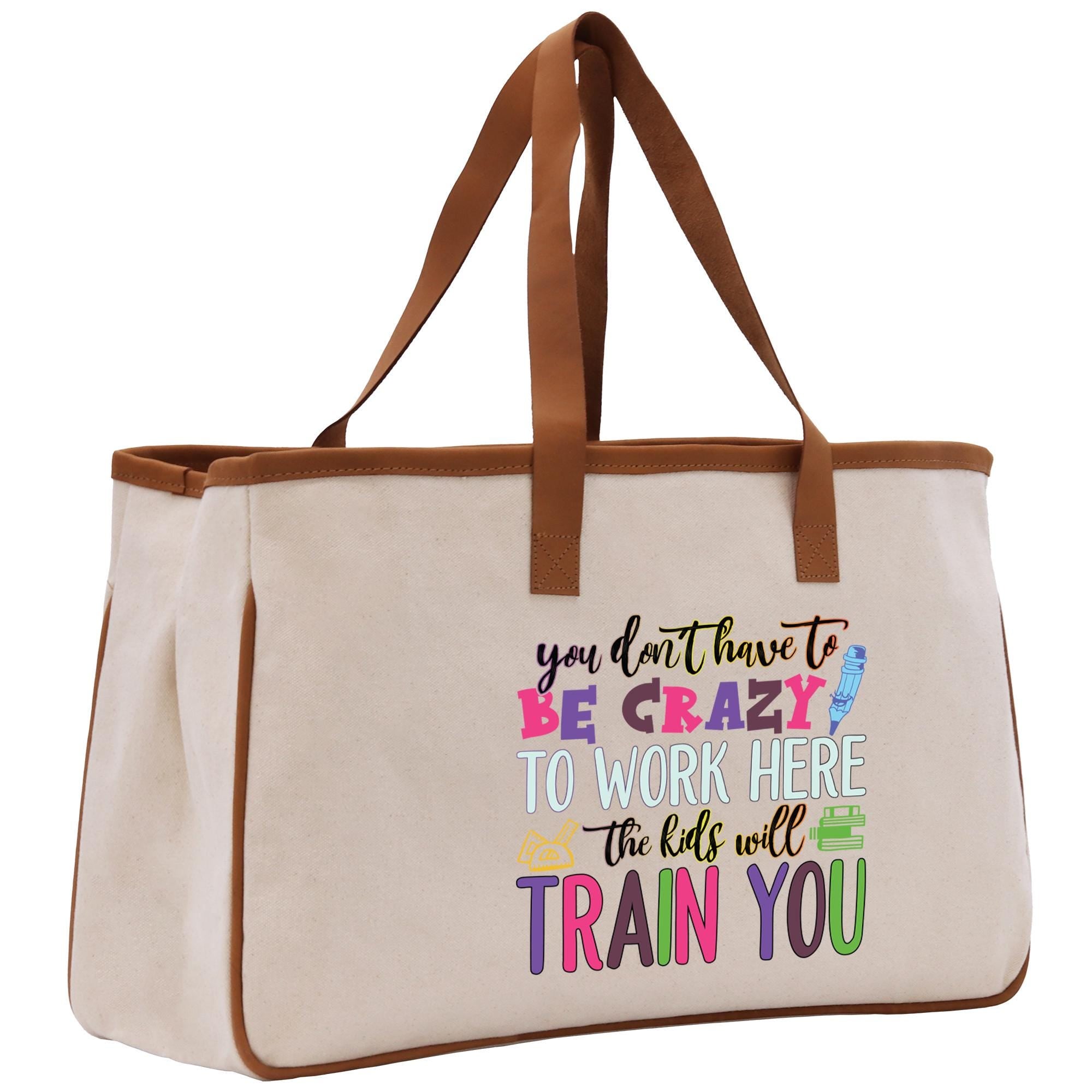 a canvas tote bag with the words you don&#39;t have to be crazy