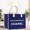 a blue bag that says, my other bag is chanel