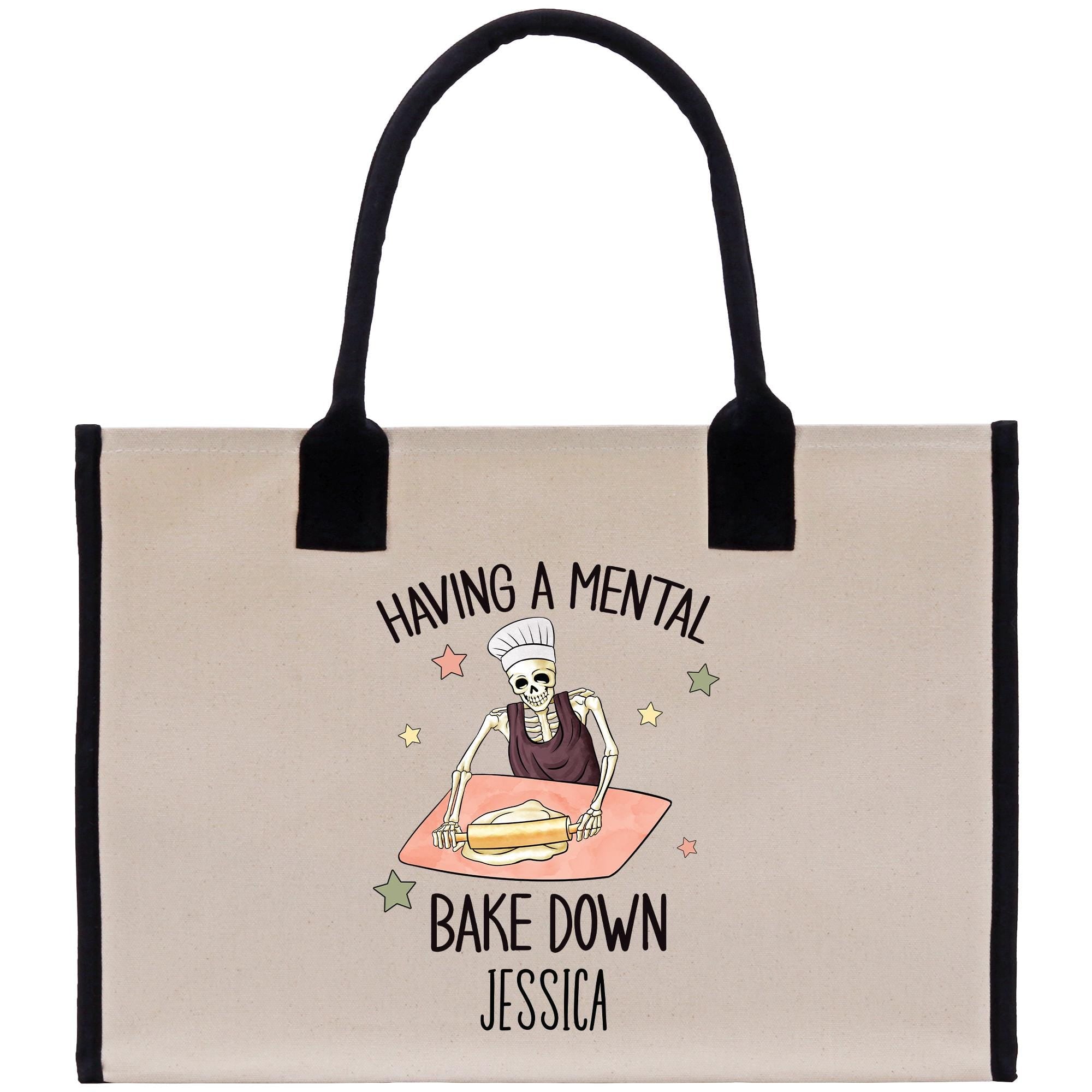 a tote bag with a skeleton on it saying having a mental bake down