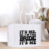 a white bag that says it's me, i'm the bride it