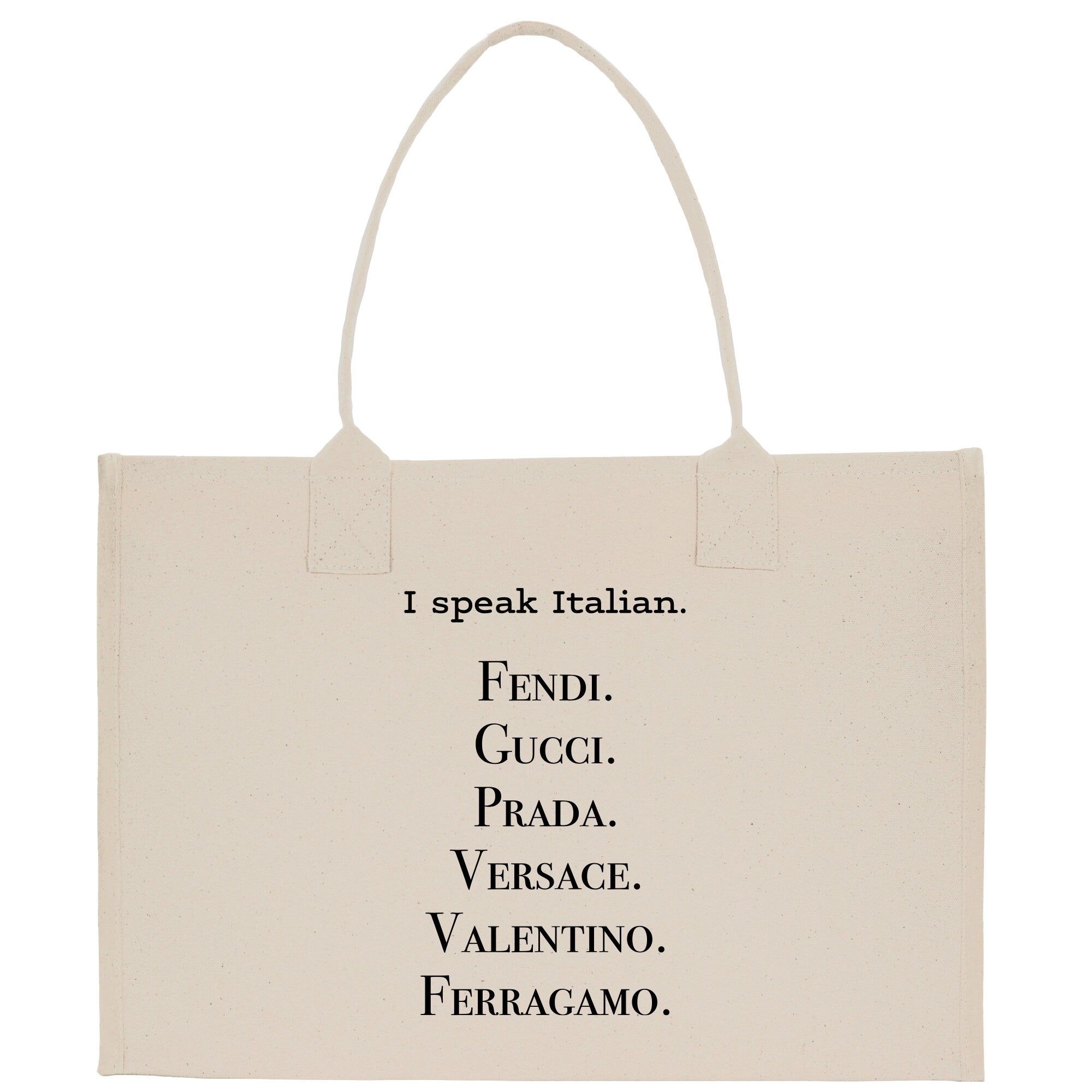 I Speak Fluent Italian Cotton Canvas Tote Bag Weekender Tote Bag Large Beach Tote Bag (PTB1011)