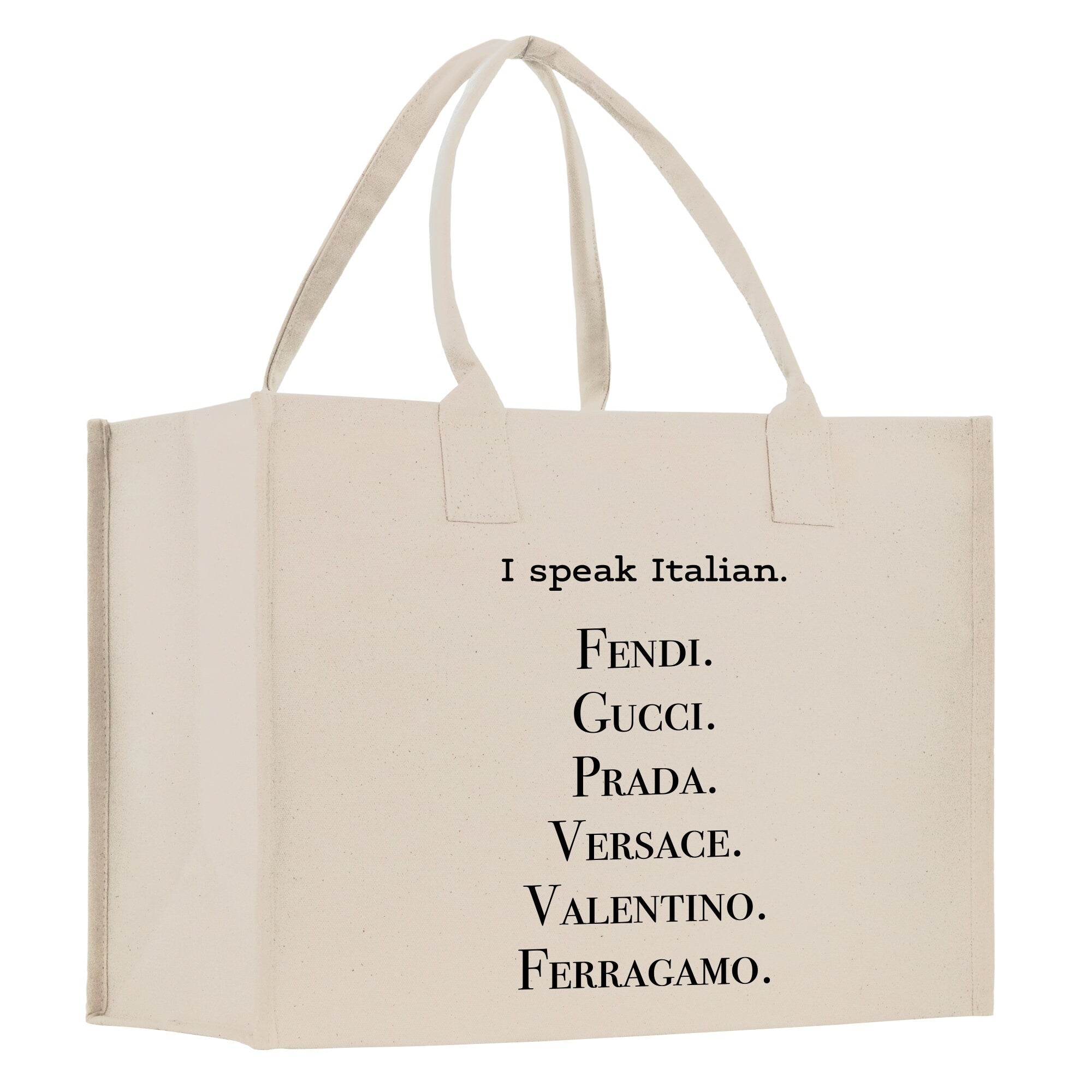 I Speak Fluent Italian Cotton Canvas Tote Bag Weekender Tote Bag Large Beach Tote Bag (PTB1011)