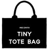 a black and white bag with the words tiny tote bag