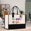 a black and white bag with the words happy days on it