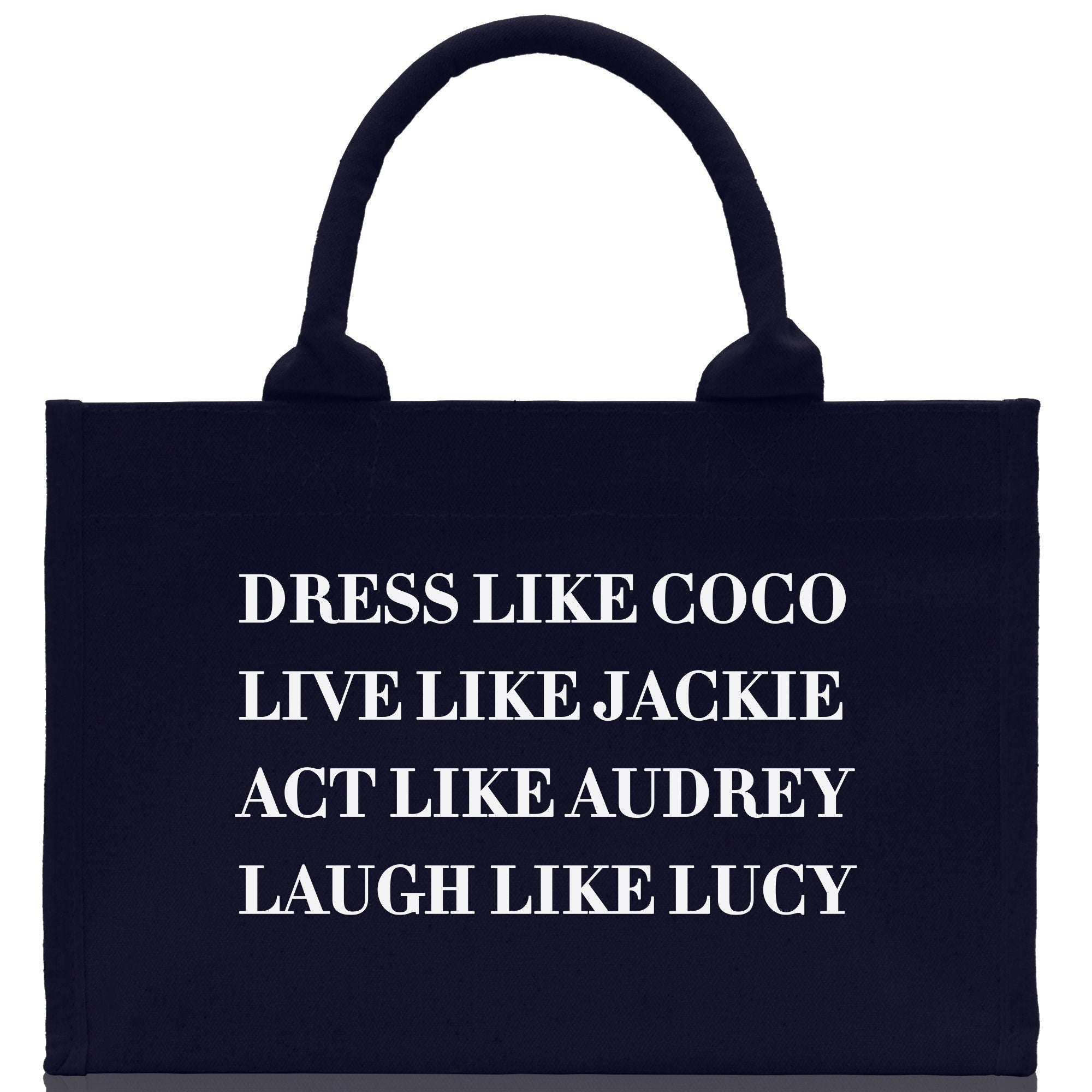 Dress Like Coco Live Like Jackie Act Like Audrey Laugh Like Lucy Cotton Canvas Small Tote Bag Inspirational Quote Ladies Mini Tote Bag