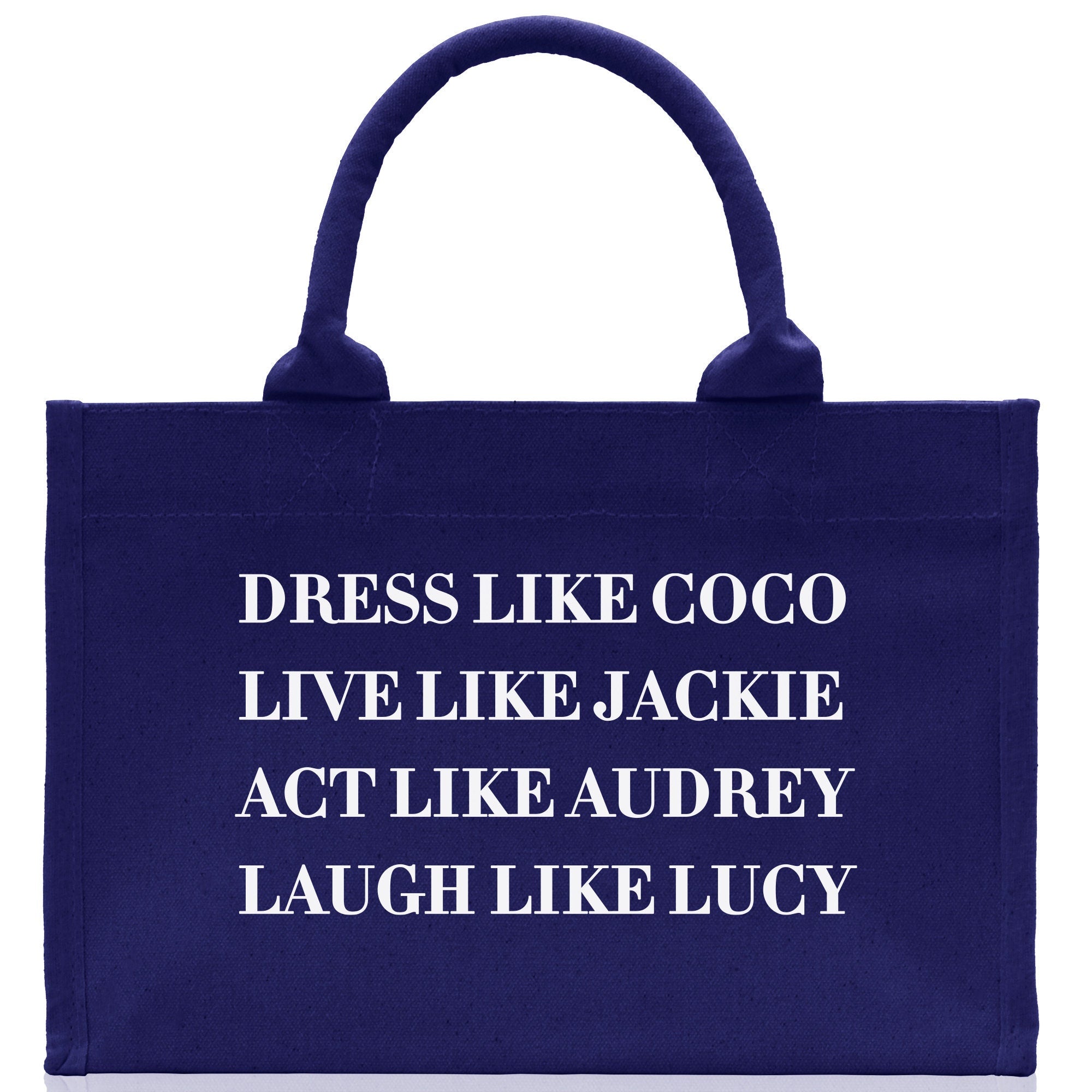 Dress Like Coco Live Like Jackie Act Like Audrey Laugh Like Lucy Cotton Canvas Small Tote Bag Inspirational Quote Ladies Mini Tote Bag