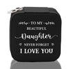 a black and white case with the words to my beautiful daughter never forget to love